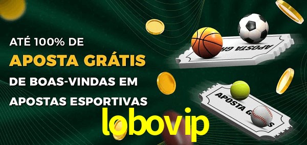 lobovip Ate 100% de Aposta Gratis